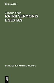 Patrii sermonis egestas: Einstellungen lateinischer Autoren zu ihrer Muttersprache. Ein Beitrag zum Sprachbewußtsein in der römischen Antike