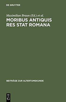 Moribus antiquis res stat Romana: Römische Werte und römische Literatur im 3. und 2. Jh. v. Chr.