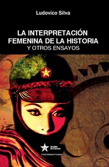 La interpretación femenina de la historia y otros ensayos