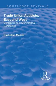 Trade Union Activists, East and West: Comparisons in Multinational Companies