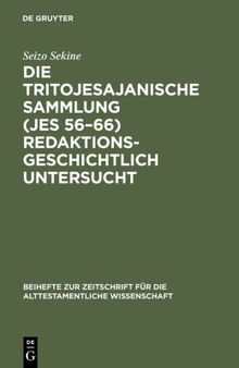 Die Tritojesajanische Sammlung (Jes 56-66) redaktionsgeschichtlich untersucht