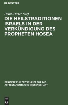Die Heilstraditionen Israels in der Verkündigung des Propheten Hosea