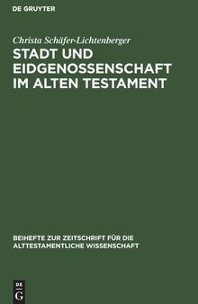 Stadt und Eidgenossenschaft im Alten Testament: Eine Auseinandersetzung Mit Max Webers Studie »Das Antike Judentum«