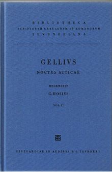 Gellii, Auli, noctium Atticarum Libri XX: Vol. II Libri XI-XX