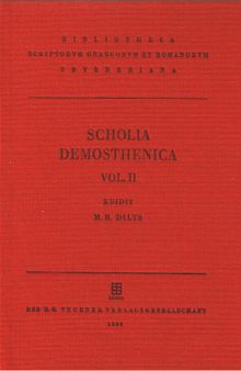 Scholia Demosthenica, Vol. II Scholia in orationes 19-60 continens