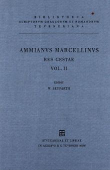 Ammiani Marcellini Rerum gestarum libri qui supersunt: Vol. II. Libri XXVI - XXXI