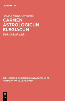 Anubio: Carmen Astrologicum Elegiacum (Bibliotheca Teubneriana)