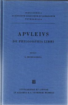 Apulei Platonici Madaurensis opera quae supersunt: Vol. III. De philosophia libri