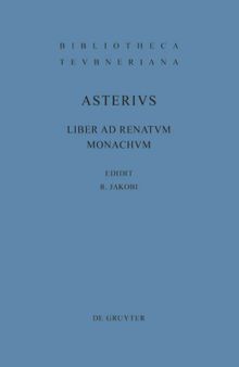 Asterius, of Ansedunum. Liber ad Renatum monachum