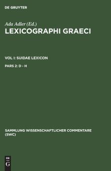 Lexicographi Graeci vol. I Suidae lexicon: D - H: 2