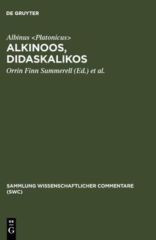 Alkinoos, Didaskalikos: Lehrbuch der Grundsätze Platons. Einleitung, Text, Übersetzung und Anmerkungen