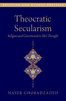 Theocratic Secularism: Religion and Government in Shiâi Thought