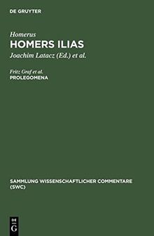Homers Ilias: Gesamtkommentar/Basler/Kommentar/Bk/Prolegomena