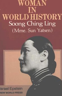 Woman in World History: Song Qing Ling [Soong Ching Ling] (Mme. Sun Yatsen)