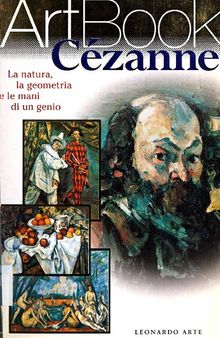 Cézanne. La natura, la geometria e le mani di un genio