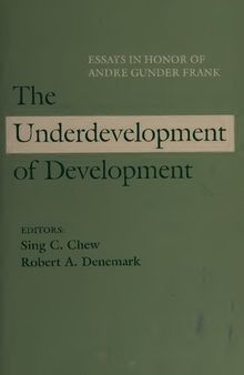 The Underdevelopment of Development: Essays in Honor of Andre Gunder Frank