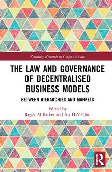 The Law and Governance of Decentralised Business Models: Between Hierarchies and Markets