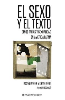 El sexo y el texto. Etnografías y sexualidad en América Latina
