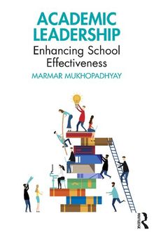 Academic Leadership: Enhancing School Effectiveness