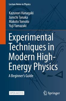 Experimental Techniques in Modern High-Energy Physics. A Beginner‘s Guide
