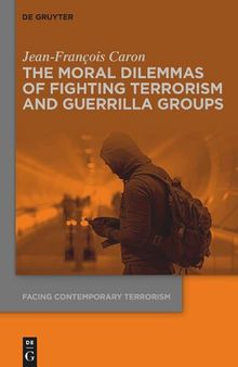 The Moral Dilemmas of Fighting Terrorism and Guerrilla Groups