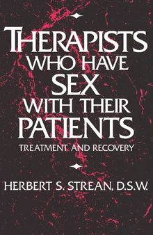 Therapists Who Have Sex with Their Patients: Treatment and Recovery