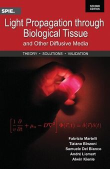 Light Propagation through Biological Tissue and Other Diffusive Media: Theory, Solutions, and Software