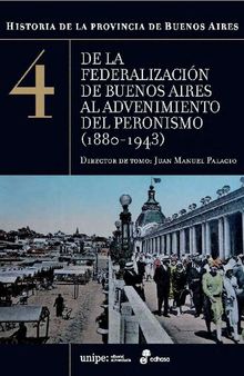 Historia de la provincia de Buenos Aires. De la federalización de Buenos Aires al advenimiento del peronismo:1880-1943