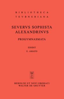 Severus Sophista Alexandrinus. Progymnasmata quae exstant omnia