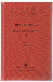 Plutarchi vitae parallelae: Vol. I. Fasc. 2. Nicias et Crassus - Alcibiades et Coriolanus - Demosthenes et Cicero