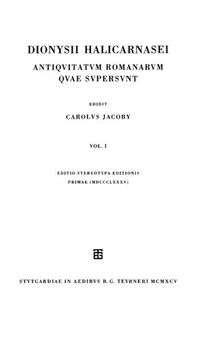 Dionysii Halicarnasei antiquitatum Romanarum quae supersunt. Vol. I  Libri I–III