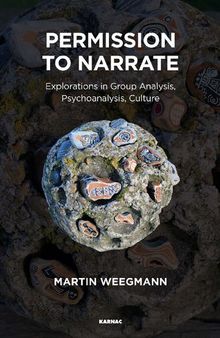 Permission to Narrate: Explorations in Group Analysis, Psychoanalysis, Culture