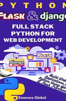 Python Flask and Django | Full Stack Python for Web Development: Build Web Applications in Python Using Flask and Django Frameworks