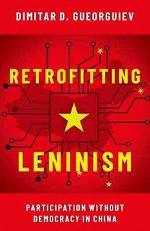 Retrofitting Leninism: Participation without Democracy in China