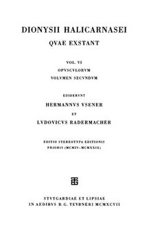 Dionysii Halicarnasei quae exstant Vol. VI: Opusculorum vol. II
