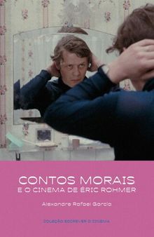 Contos morais e o Cinema de Éric Rohmer (2ed, 2021)
