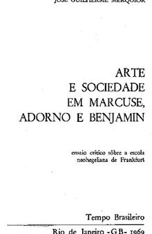 Arte e Sociedade Em Marcuse, Adorno e Benjamin