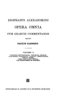 Diophanti Alexandrini opera omnia cum graecis commentariis. Vol. II