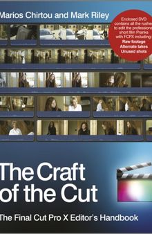 The craft of the cut : the final cut Pro X editor's handbook