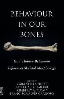 Behaviour in our Bones: How Human Behaviour Influences Skeletal Morphology