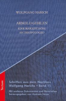 Arnold Gehlen: eine marxistische Anthropologie?