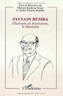 Sylvain Bemba, l'écrivain, le journaliste, le musicien