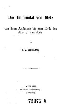 Die Immunität von Metz von ihren Anfängen bis zum Ende des elften Jahrhunderts