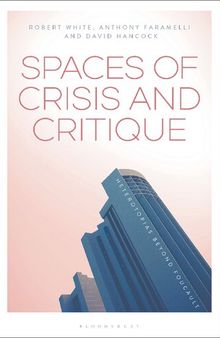 Spaces of Crisis and Critique: Heterotopias Beyond Foucault