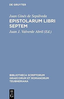 Genesius Sepulveda Cordubensis, Epistolarum libri septum