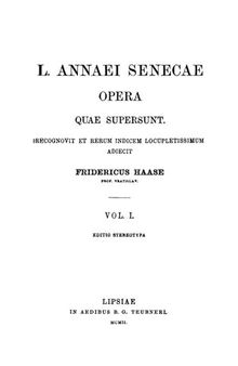 Annaei Senecae opera quae supersunt. Volumen I