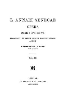 Annaei Senecae opera quae supersunt. Volumen III