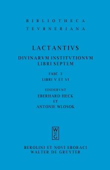 Lactantius, Lucius Caelius Firmianus: Divinarum institutionum libri septem: Fasc 3: Libri V et VI