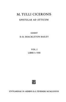 Ciceronis, M. Tulli, epistulae ad Atticum: Vol. I, Libri I - VIII