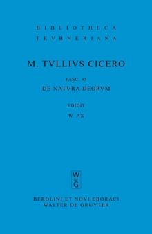 M. Tulli Ciceronis Scripta Quae Manserunt Omnia, Fasc 45, de Natura Deorum